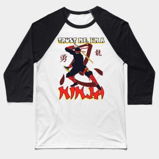 Ninja saying Katana Ninjutsu Baseball T-Shirt